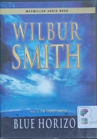 Blue Horizon written by Wilbur Smith performed by Tim Pigott-Smith on Audio CD (Abridged)